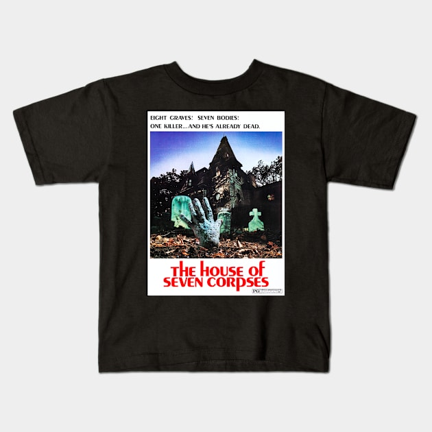 House of Seven Corpses (1974) Kids T-Shirt by Scum & Villainy